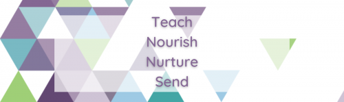 Teach, Nourish, Nurture, Send